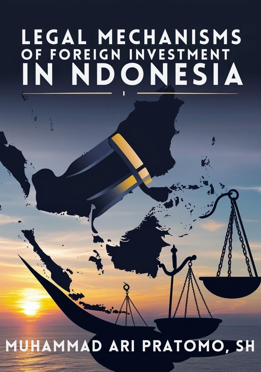 LEGAL MECHANISMS OF FOREIGN INVESTMENT iN NDONESIA - 1